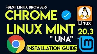 How to Install Chrome Browser on Linux Mint 20.3 | Linux Mint 20.3 Chrome Browser Install