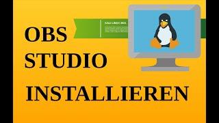 OBS installieren auf Linux - Kali Linux 2021