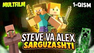 STEVE VA  ALEX SARGUZASHTI =Minecraft Multfilm 1-qism