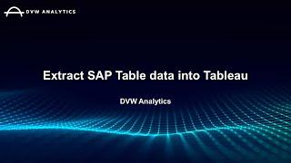 Extract SAP Table data into Tableau