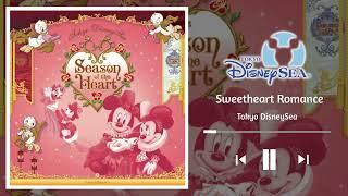 Sweetheart Romance (2007) ~ Tokyo DisneySea