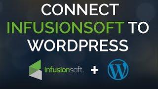 How To Connect Infusionsoft To WordPress