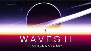 Waves - A Chillwave Mix Vol. 2