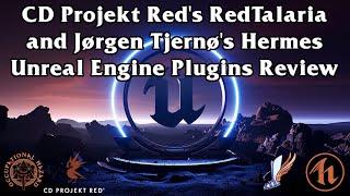 Unreal Engine 5 Plugin Review: CD Projekt Red's RedTalaria and Jørgen P. Tjernø's Hermes