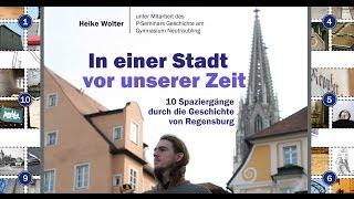 In einer Stadt vor unserer Zeit - 10 Spaziergänge durch die Geschichte von Regensburg