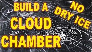 DIY cloud chamber: no dry ice required - how to make, how it works!