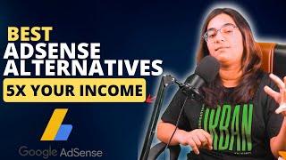 Don't Use ADSENSE! When You Can Earn More | Best Adsense Alternatives 2023