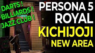 NEW AREA! Showcasing Kichijoji in Persona 5 Royal (NO MAJOR SPOILERS)