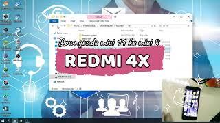 Downgrade miui 11 ke miui 8 redmi 4x via miflash