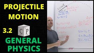 3.2 Projectile Motion - Kinematics Motion in Two Dimensions | General Physics