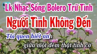 Karaoke Liên Khúc Trữ Tình Bolero Tone Nam | Người Tình Không Đến | Vùng Lá Me Bay