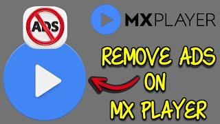 How to Remove Ads in MX Player | Block MX Player Ads