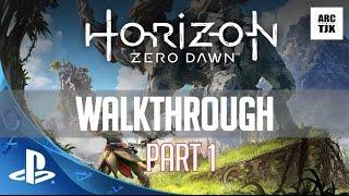 [Part 1] Horizon Zero Dawn | Gameplay Walkthrough