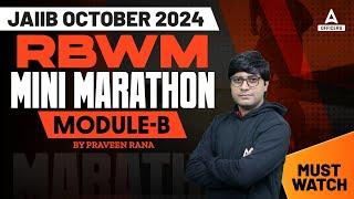 JAIIB RBWM Mini Marathon #2 | JAIIB RBWM Module B | JAIIB 2024 Online Classes | JAIIB Oct 2024