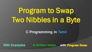 Program to Swap two nibbles in a byte | C Programming Language
