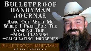 Bulletproof Handyman Live Stream - Hang Out While I Plan The Camping Trip Groceries