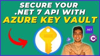 How to Use Azure Key Vault to Keep Your .NET API Secrets Safe!