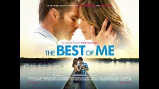 The Best Of Me - 2014 || Full Movie in HD || Nicholas Sparks