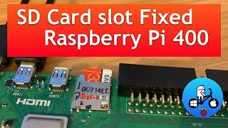 Micro SD card slot fix. Raspberry Pi 400.