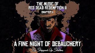 RDR2 Soundtrack (Mission #52) A Fine Night Of Debauchery