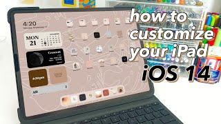 How to Customize Your iPad with iOS 14 | Aesthetic & Easy