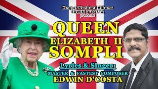 New Konkani Songs 2022 - QUEEN  ELIZABETH  SOMPLI - By Edwin D’Costa - A SENSATIONAL SONG.