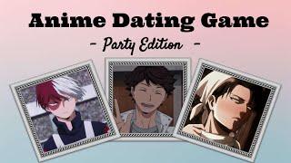 Anime Dating Game || Party Edition