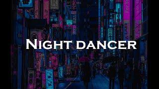 Night Dancer - imase Song Lyrics(1 Hour)