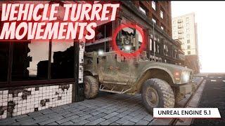 Vehicle Turret Movement/Machine Gun - Part 4 Unreal Engine 5.1