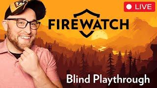 Firewatch Blind Playthrough!