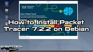 How to Install Cisco Packet Tracer 7.2.2 on Debian 10 | SYSNETTECH Solutions