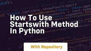 How to use startswith method in python