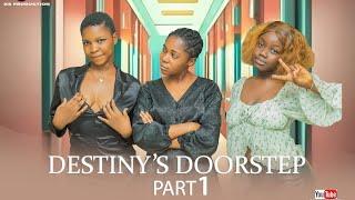 DESTINY^S DOORSTEP (PART 1)