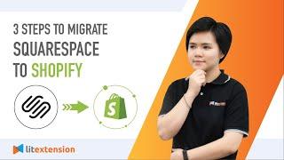 How To Migrate from Squarespace to Shopify [2023 Updated] -  Easy in few clicks -  No Tech Needed