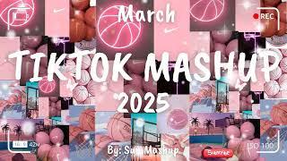 Tiktok Mashup March 2025 (Not Clean)