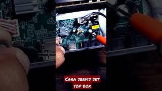 cara servis set top box tv digital