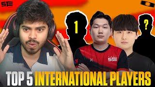 TOP 5 INTERNATIONAL PLAYERS