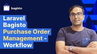 Laravel Bagisto Purchase Order Management - Workflow