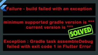 build failed with an exception| Gradle task assembleDebug failed with exit code 1 | Flutter tutorial