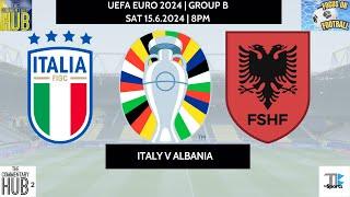 Euro 2024 Live: Italy v Albania Alternative Audio Commentary