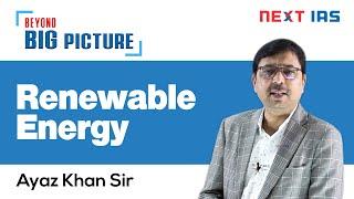 UPSC Mains: India's Renewable Energy Plan by Ayaz Khan Sir | NEXT IAS