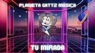 Tu Mirada (Letra Oficial) - Planeta Gattz x Ángel Gattz