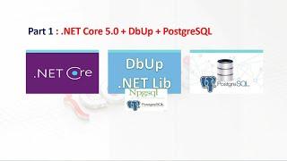 Automate SQL Scripts using .NET Core 5 with DbUp | Part 1 : .NET Core + DbUp + PostgreSQL