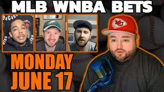 Live Bets With Kyle Kirms MLB WNBA Picks Monday June 17