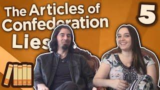 The Articles of Confederation - Lies - Extra History