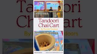 Tandoori Chai Cart by Munnilal Tandoors || Start your Business||