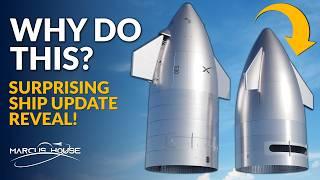 Surprising changes to SpaceX Starship Unveiled! Why are they doing this?