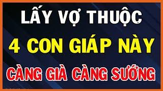 Phúc ông nào lấy vợ thuộc 4 con giáp này gia đạo viên mãn càng già càng giàu | Sống Để Hạnh Phúc