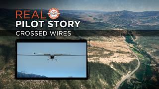 Real Pilot Story: Crossed Wires