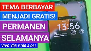 Cara Ubah Tema Vivo Y03 dan Y100 Gratis Tanpa Bayar! Tema Vivo Berbayar Menjadi Gratis